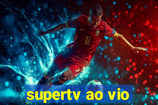 supertv ao vio